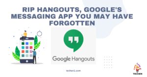 RIP Hangouts, Google's Messaging App You May Have Forgotten